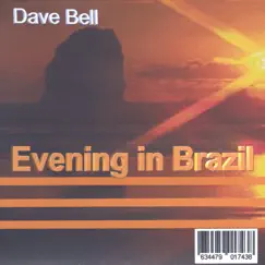 Evening In Brazil by Dave Bell album reviews, ratings, credits