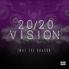 2020 Vision - EP by Jmac the Dragon album reviews, ratings, credits