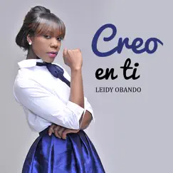 Creo en Ti - Single by Leidy Obando album reviews, ratings, credits