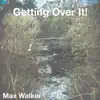 Getting Over It! album lyrics, reviews, download