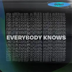 Everybody Knows - Single by Ouray album reviews, ratings, credits