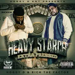 Heavy Starch Extra Pressed by Hoggy D & Rich the Factor album reviews, ratings, credits
