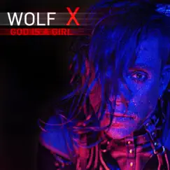 God is a Girl - Single by Wolf X album reviews, ratings, credits