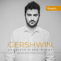 Gershwin: Complete Piano Works by Maurizio Zaccaria album reviews, ratings, credits