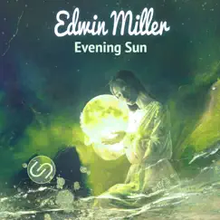 Evening Sun - Single by Edwin Miller album reviews, ratings, credits
