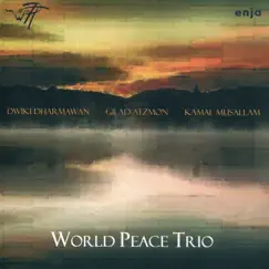 World Peace Trio (with Dwiki Dharmawan, Gilad Atzmon & Kamal Musallam) by World Peace Trio album reviews, ratings, credits