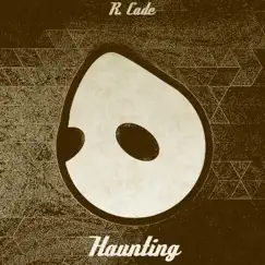Haunting - Single by R. Cade album reviews, ratings, credits