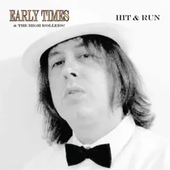 Hit & Run by Early Times album reviews, ratings, credits