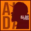 All Day (feat. Felamusic) - Single album lyrics, reviews, download