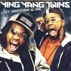 My Brother & Me by Ying Yang Twins album reviews, ratings, credits