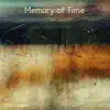 Memory of Time - Single album lyrics, reviews, download