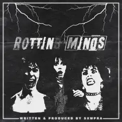 Rotting Minds - Single by SXMPRA album reviews, ratings, credits