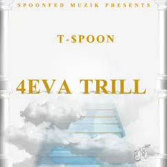 4eva Trill - Single by T.$poon album reviews, ratings, credits