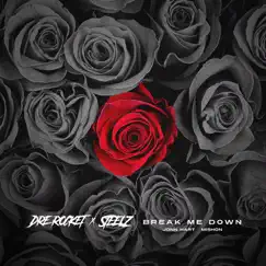 Break Me Down (feat. Mishon) - Single by Steelz, Dre Rocket & Jonn Hart album reviews, ratings, credits