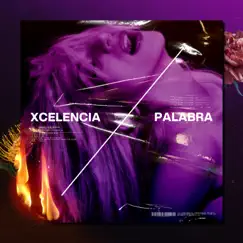 Palabra - Single by Xcelencia album reviews, ratings, credits