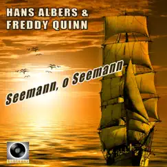 Seemann, o Seemann by Hans Albers & Freddy Quinn album reviews, ratings, credits