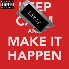 Make It Happen - Single by Eazzy album reviews, ratings, credits