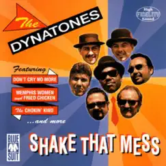 Shake That Mess by The Dynatones album reviews, ratings, credits