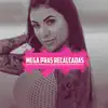 Mega Pras Recalcadas - EP album lyrics, reviews, download