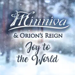 Joy to the World (feat. Orion's Reign) - Single by Minniva album reviews, ratings, credits