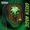 Green Magic album lyrics, reviews, download