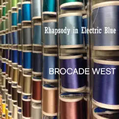 Rhapsody in Electric Blue - EP by Brocade West album reviews, ratings, credits