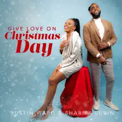 Give Love on Christmas Day - Single by Justin Ward & Sharifa Lubin album reviews, ratings, credits