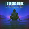 I Belong Here (feat. Nicholas Ryan Gant) - Single album lyrics, reviews, download
