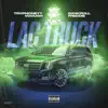 LAC TRUCK (feat. Bankroll Freddie) - Single album lyrics, reviews, download