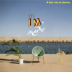 Qué Más Da (Halley Remix) - Single by Yes I M album reviews, ratings, credits