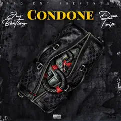 Condone (feat. Don Trip) Song Lyrics
