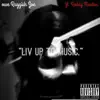 Liv up to music (feat. Reddy NewtonAve) - Single album lyrics, reviews, download
