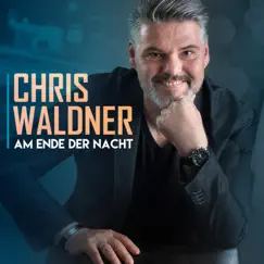 Am Ende der Nacht - Single by Chris Waldner album reviews, ratings, credits