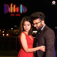 Dekho Na - Single by Ayaz Ismail album reviews, ratings, credits