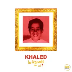 La légende, vol. 7 by Khaled album reviews, ratings, credits