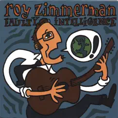 Faulty Intelligence by Roy Zimmerman album reviews, ratings, credits