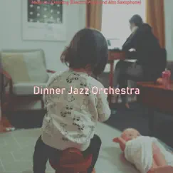 Music for Cleaning (Electric Piano and Alto Saxophone) by Dinner Jazz Orchestra album reviews, ratings, credits