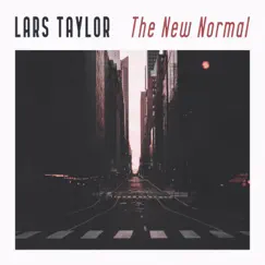 The New Normal - Single by Lars Taylor album reviews, ratings, credits