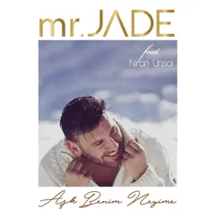 Aşk Benim Neyime (feat. Niran Ünsal) - Single by Mr Jade album reviews, ratings, credits