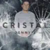 Cristal (feat. Dendro Axdr) song lyrics