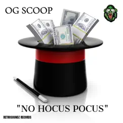 No Hocus Pocus - Single by OG Scoop album reviews, ratings, credits