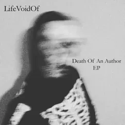 Death of an Author - Single by LifeVoidOf album reviews, ratings, credits