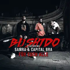 Für Euch alle (feat. Samra & Capital Bra) - Single by Bushido album reviews, ratings, credits