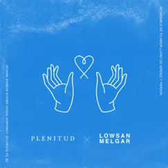 Plenitud - Single by Lowsan Melgar album reviews, ratings, credits