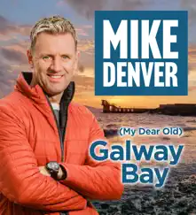 (My Dear Old) Galway Bay - Single by Mike Denver album reviews, ratings, credits