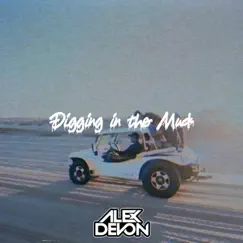 Digging In the Mud - Single by Young L3x & Alex Devon album reviews, ratings, credits