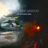 Sanctified Sinners - EP album lyrics, reviews, download