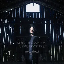 Not The Same At Christmastime - Single by Brandon Stansell album reviews, ratings, credits
