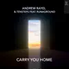 Carry You Home (feat. RUNAGROUND) - Single album lyrics, reviews, download
