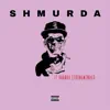 Shmurda (feat. Brando Strongminded) - Single album lyrics, reviews, download
